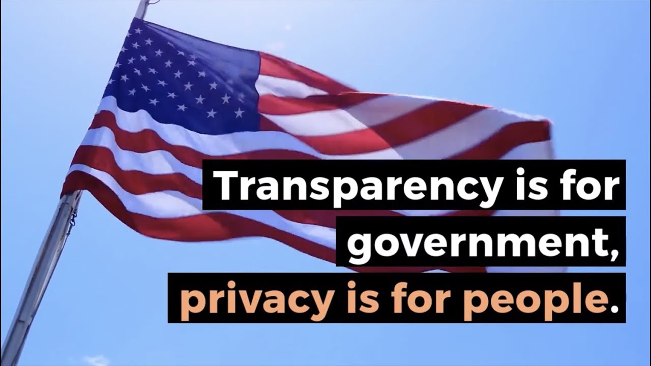Transparency is for government, privacy is for people