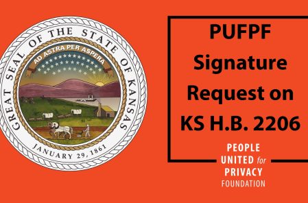 PUFPF Signature Request – Bipartisan Kansas Privacy and Free Speech Reforms
