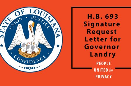 PUFP Signature Request – Bipartisan Speech and Privacy Reforms in Louisiana (H.B. 693)